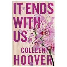 It Ends With Us – Colleen Hoover